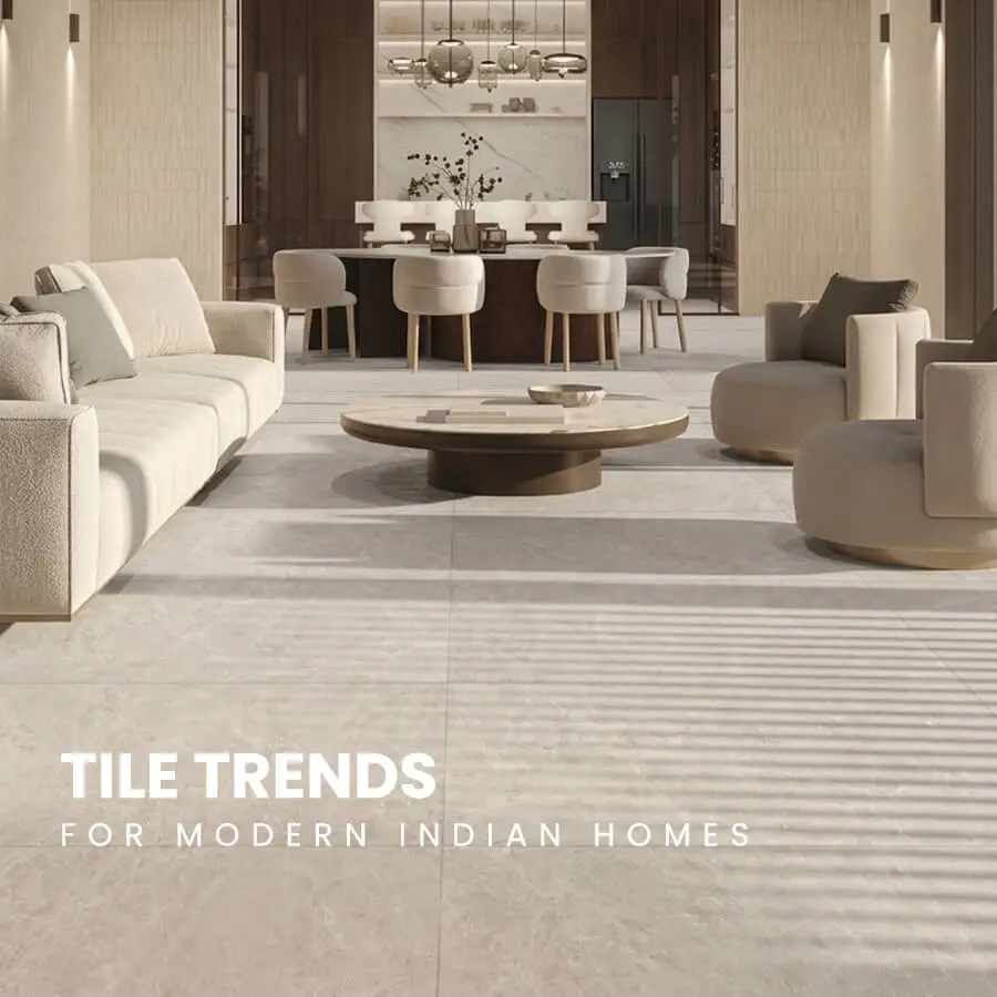 Tile Trends for Modern Indian Homes