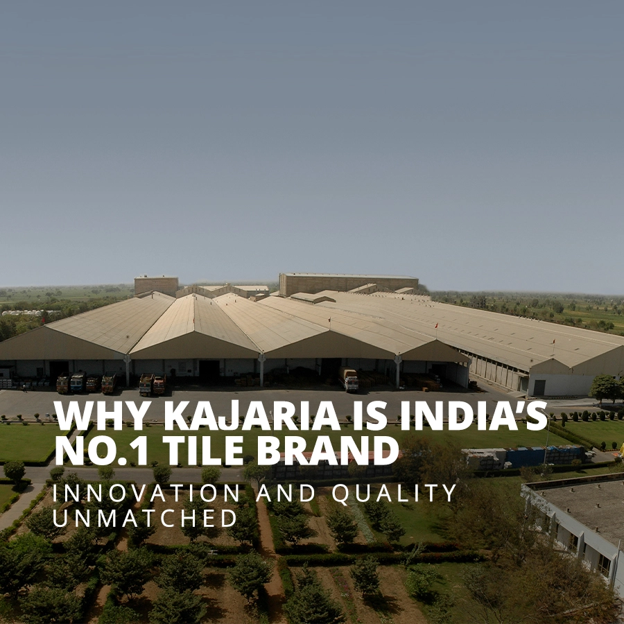 Why Kajaria is India’s No.1 Tile Brand: Innovation and Quality Unmatched